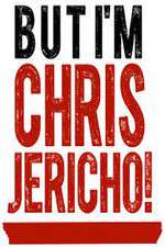 Watch But I'm Chris Jericho! Solarmovie