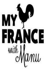 Watch My France With Manu Solarmovie
