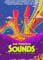 Watch San Francisco Sounds: A Place in Time Solarmovie