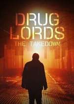 Watch Drug Lords: The Takedown Solarmovie