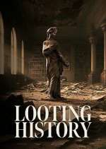 Watch Looting History Solarmovie