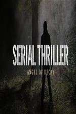 Watch Serial Thriller: Angel of Decay Solarmovie